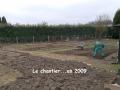 C'etait en 2009 le jardin en chantier...